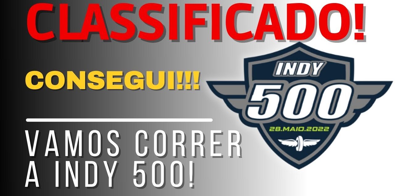 E classificamos para a INDY 500!