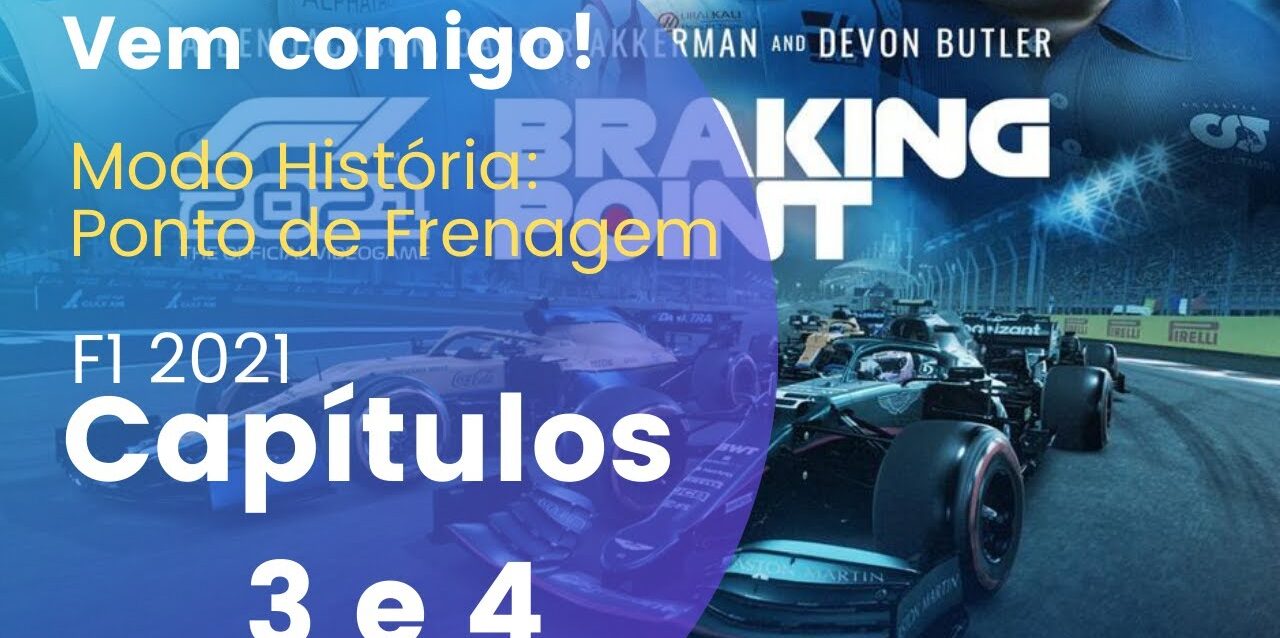 F1-2021-Modo-Historia-Braking-Point-Cap.jpg F1 2021 - Modo História - Braking Point - Cap 3 e 4