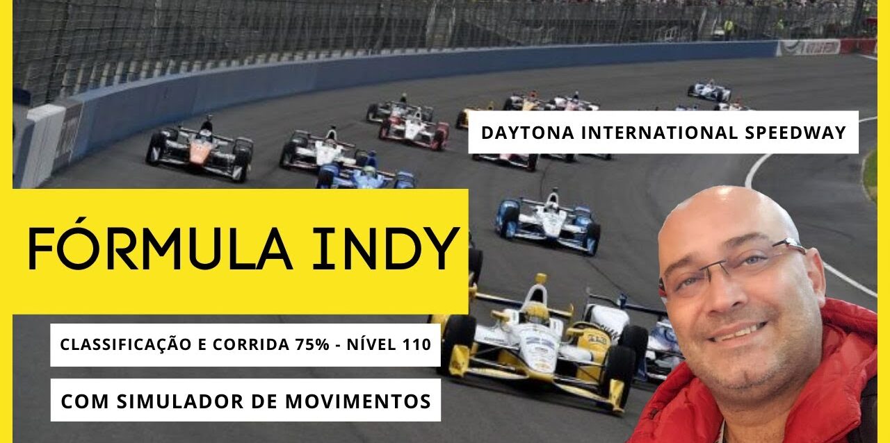 Fórmula Indy em Daytona international speedway, classificação e corrida 75%  e dificuldade 110.