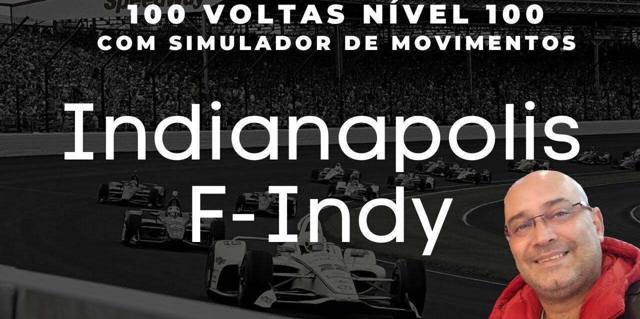 Fórmula Indy em Indianapolis, classificação e corrida 100 voltas  e dificuldade 110.