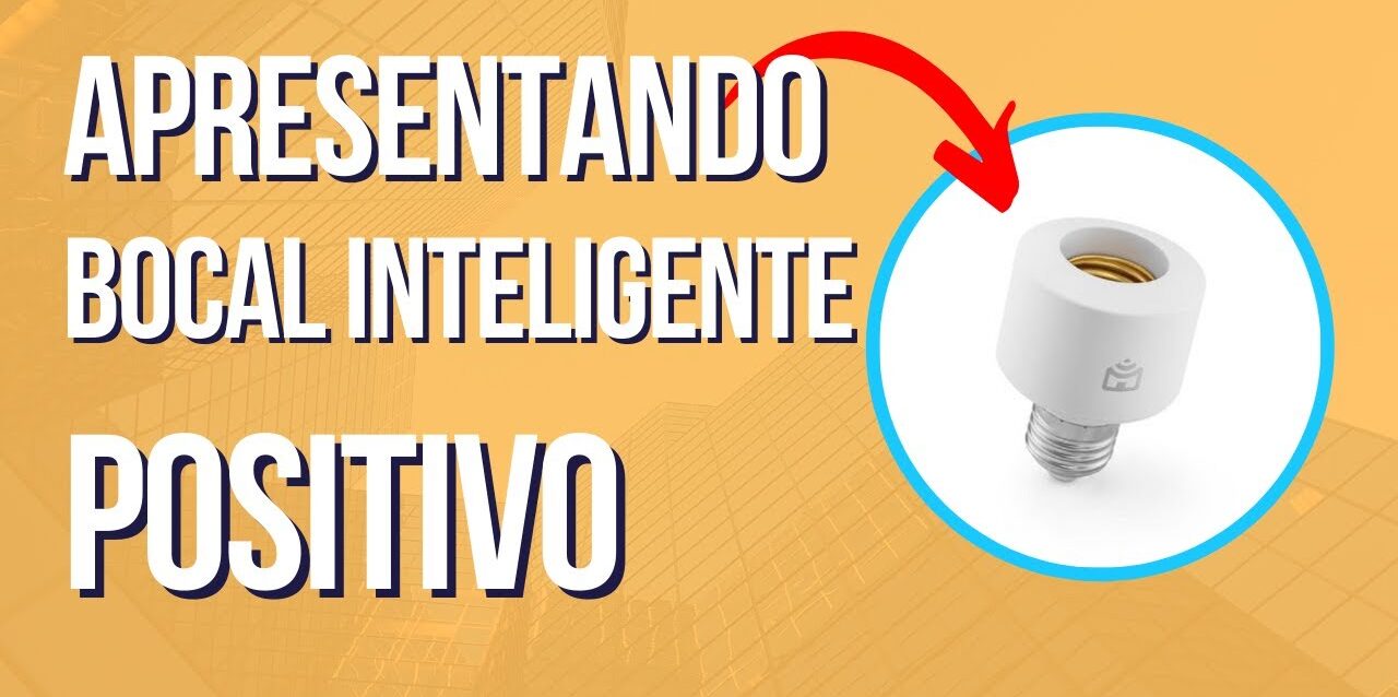 Lâmpada e Bocal Smart Positivo Casa Inteligente