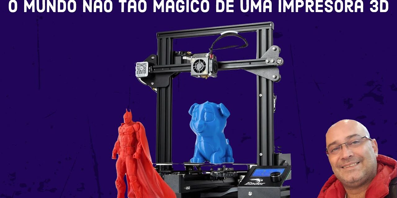 O mundo não tão magico de uma impressora 3D