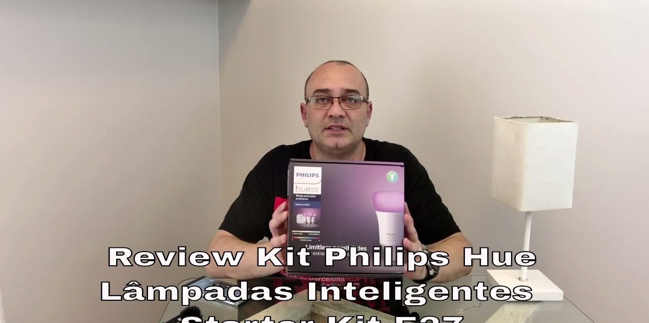 Review Kit Philips Hue Lâmpadas Inteligentes Starter Kit E27