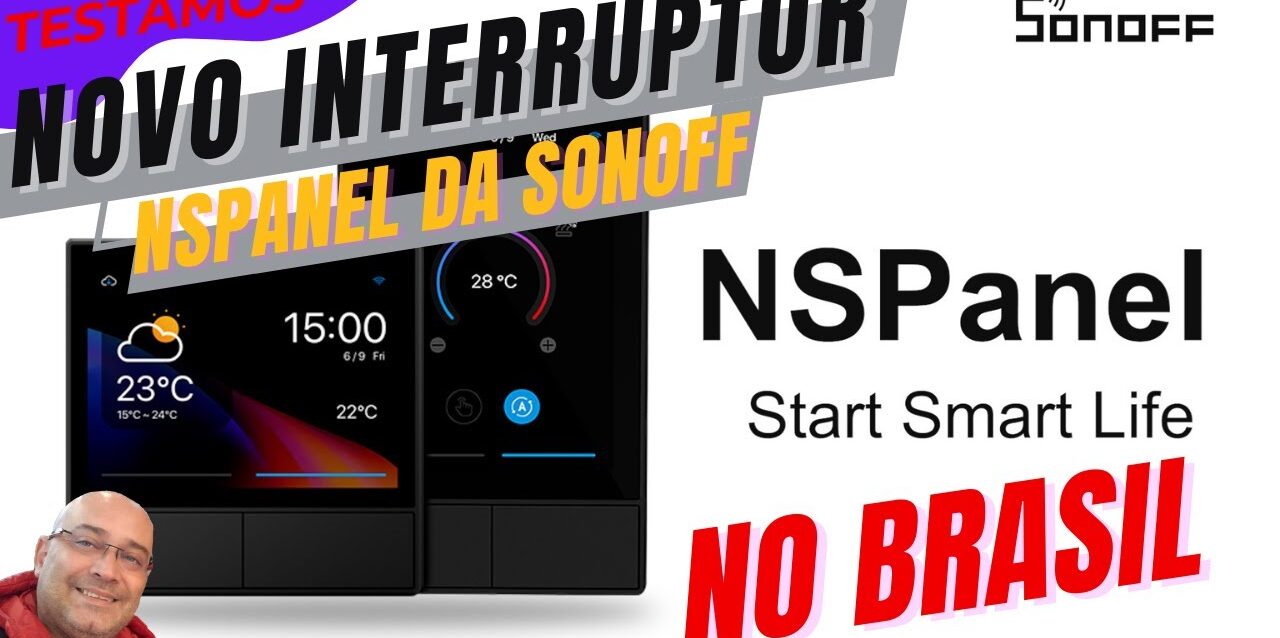 Sonoff Nspanel testado no Brasil