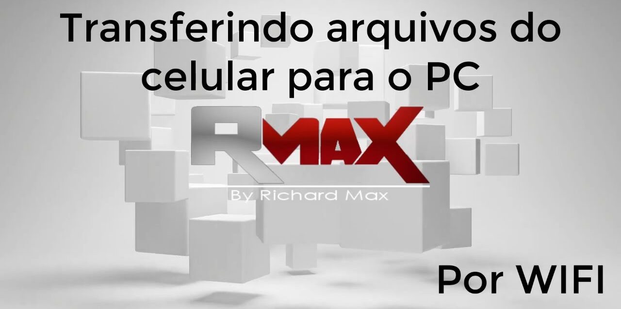 Tutorial - Como transferir arquivos do celular para o computador por WIFI - Rápido