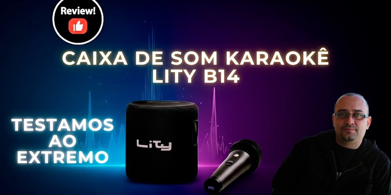 Testei-a-Lity-14B-Som-Microfone-e-Diversao-Garantida.jpg Testei a Lity 14B! Som, Microfone e Diversão Garantida