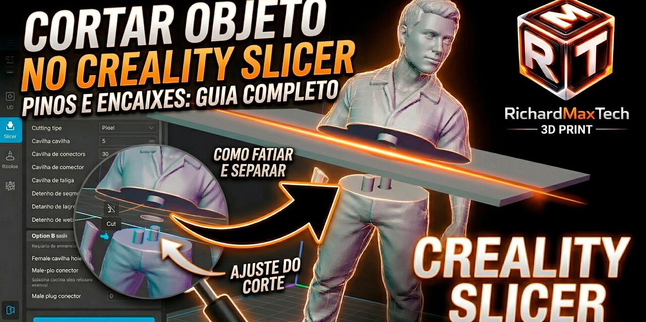 Como Fatiar Objetos no Creality Slicer e Adicionar Conectores