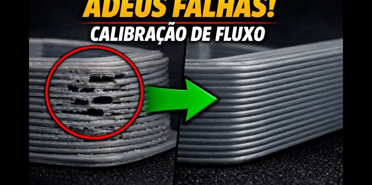 Sua Impressão 3D está com Falhas? Como Calibrar o Fluxo (Passo a Passo)