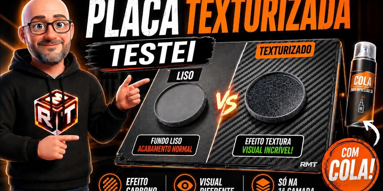 Testei as Placas Texturizadas para Impressão 3D